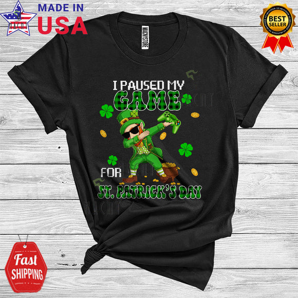 MacnyStore - I Paused My Game For St. Patrick's Day Cute Cool Plaid Dabbing Leprechaun Gaming Gamer T-Shirt