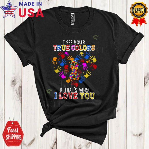 MacnyStore - I See Your True Colors I Love You Cool Funny Autism Awareness Puzzle Ribbon Hands Heart Shape T-Shirt