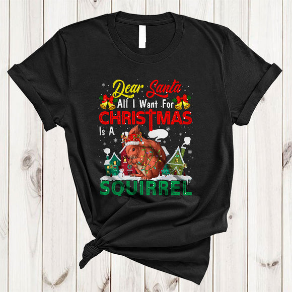 MacnyStore - I Want For Christmas Is A Squirrel, Amazing X-mas Lights Santa, Pajamas Snow Around T-Shirt