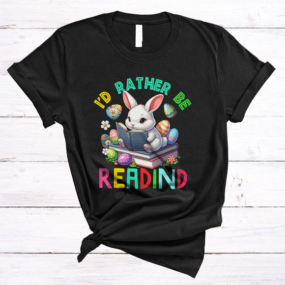 MacnyStore - I'd Rather Be Reading, Awesome Easter Day Bunny Reading Reader, Bookworm Book Lover T-Shirt