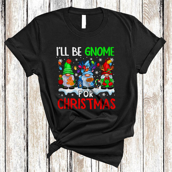 MacnyStore - I'll Be Gnome For Christmas, Cool Awesome X-mas Three Gnomes, Snow Around Gnomies T-Shirt