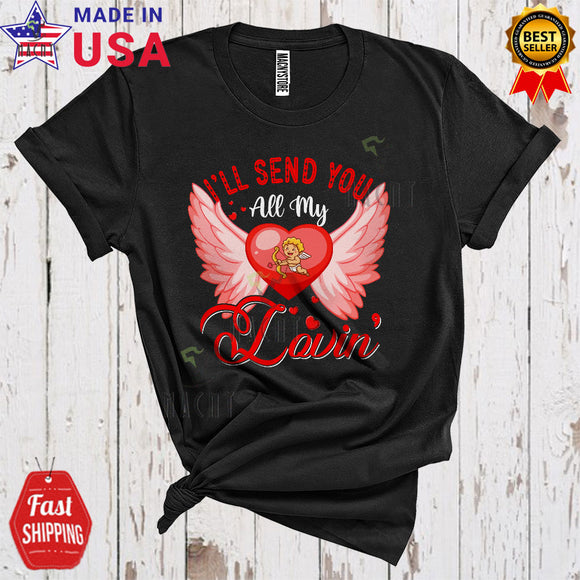 MacnyStore - I'll Send You All My Lovin' Cool Funny Valentine's Day Heart Wings Meaning Memory Family Lover T-Shirt