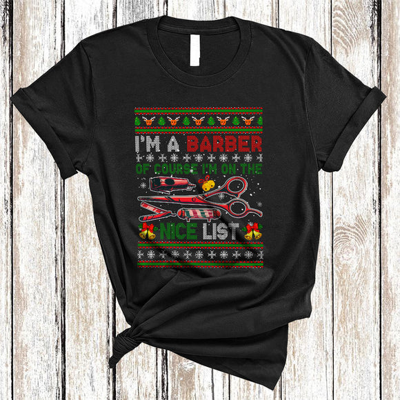 MacnyStore - I'm A Barber Of Course I'm On The Nice List Cool Xmas Christmas Sweater Snow Family Group T-Shirt