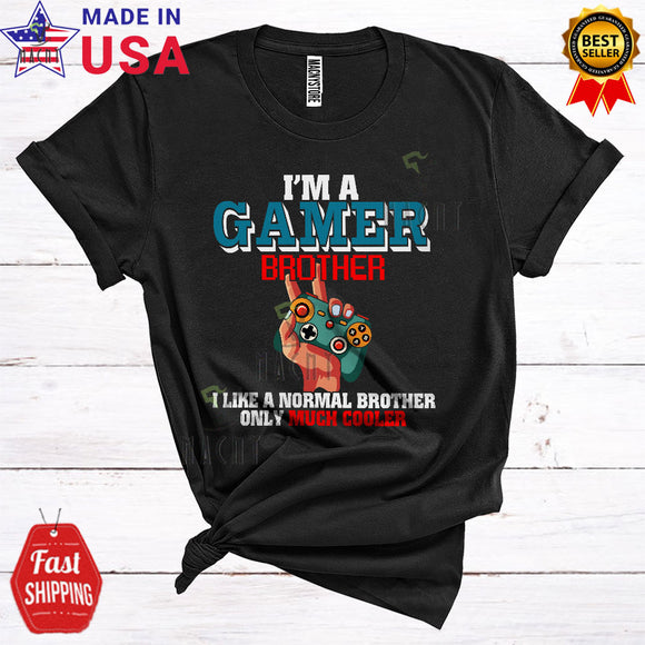 MacnyStore - I'm A Gamer Brother Definition Only Much Cooler Funny Cool Father's Day Family Gamer Gaming Lover T-Shirt