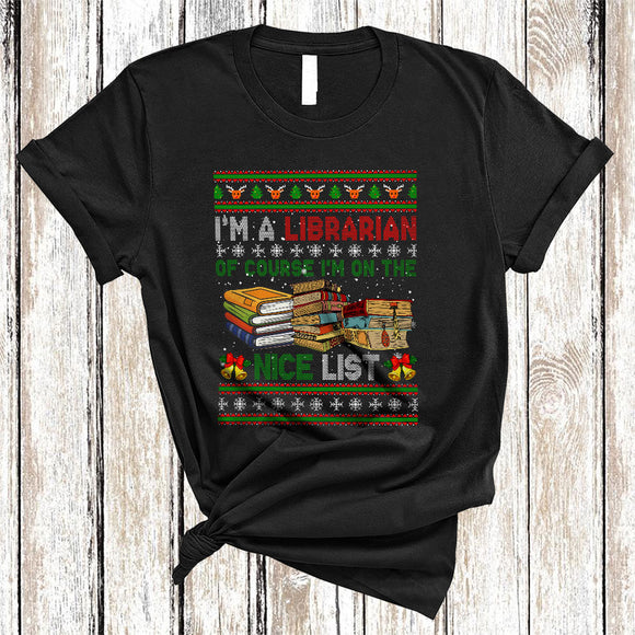 MacnyStore - I'm A Librarian Of Course I'm On The Nice List Cool Xmas Christmas Sweater Snow Family Group T-Shirt
