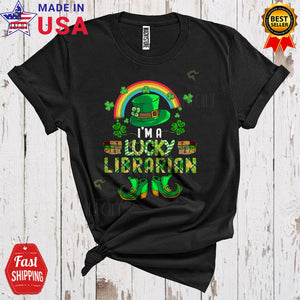 MacnyStore - I'm A Lucky Librarian Cute Happy St. Patrick's Day Plaid Leprechaun Shoes Hat Shamrocks Rainbow T-Shirt