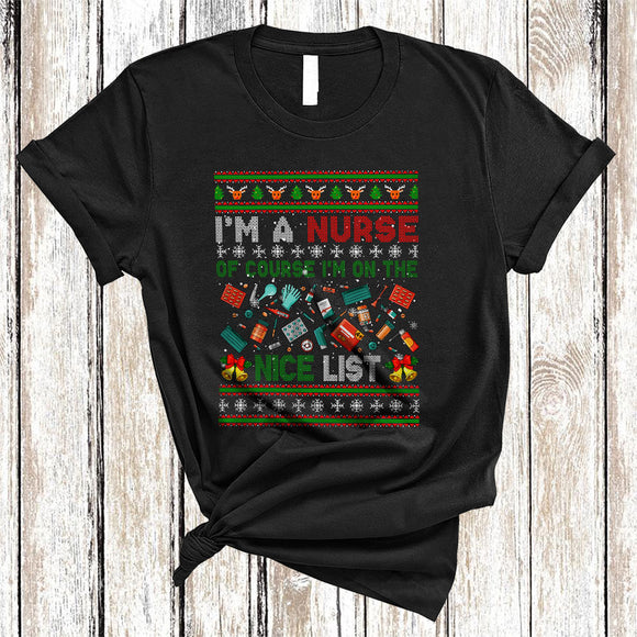 MacnyStore - I'm A Nurse Of Course I'm On The Nice List Cool Xmas Christmas Sweater Snow Family Group T-Shirt