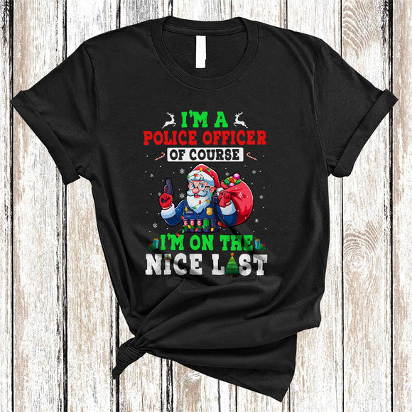 MacnyStore - I'm A Police Officer I'm On The Nice List, Wonderful Christmas Santa Lover, X-mas Family Group T-Shirt