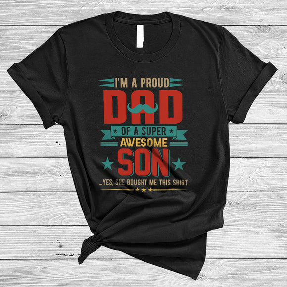 MacnyStore - I'm A Proud Dad Of A Super Awesome Son, Amazing Father's Day Vintage, Dad Family T-Shirt