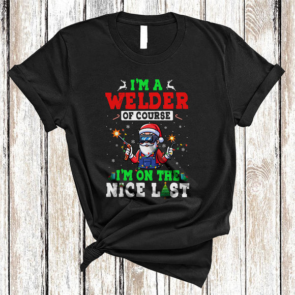 MacnyStore - I'm A Welder I'm On The Nice List, Wonderful Christmas Santa Lover, X-mas Family Group T-Shirt