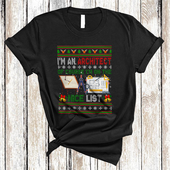 MacnyStore - I'm An Architect Of Course I'm On The Nice List Cool Xmas Christmas Sweater Snow Family Group T-Shirt