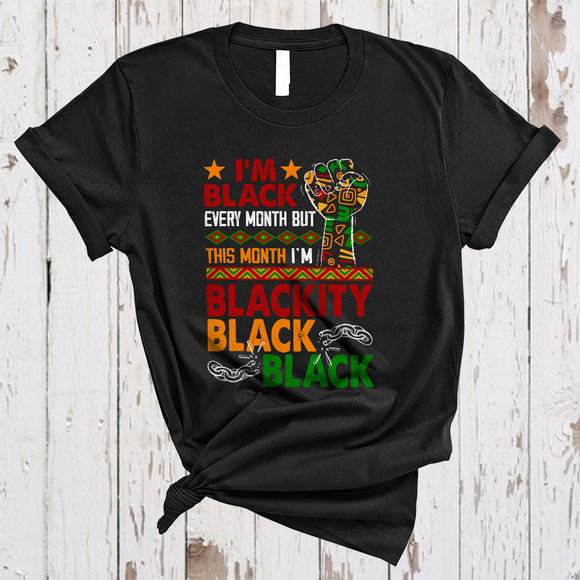 MacnyStore - I'm Black Every Month, Wonderful Black History Month Strong Hand, Proud Afro African T-Shirt