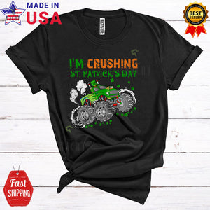 MacnyStore - I'm Crushing St. Patrick's Day Cool Shamrocks Girls Boys Flowers Leprechaun Monster Truck Driver Lover T-Shirt