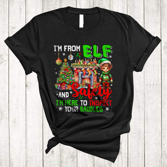 MacnyStore - I'm From ELF And Safety Inspect Your Baubles Lovely Xmas Family Group Christmas ELF Lover T-Shirt