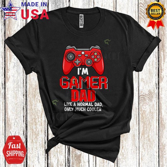 MacnyStore - I'm Gamer Dad Definition Much Cooler Cool Funny Father's Day Family Video Games Controller Gamer T-Shirt