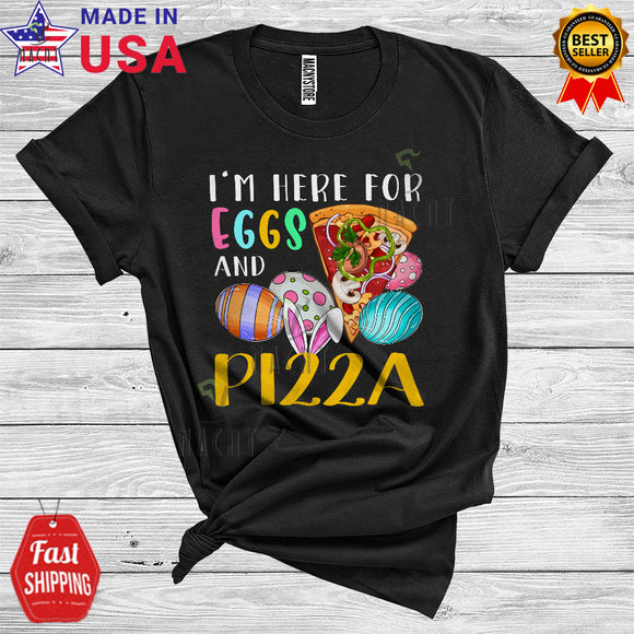 MacnyStore - I'm Here For Eggs And Pizza Funny Cool Easter Day Matching Pizza Food Lover Egg Hunt T-Shirt