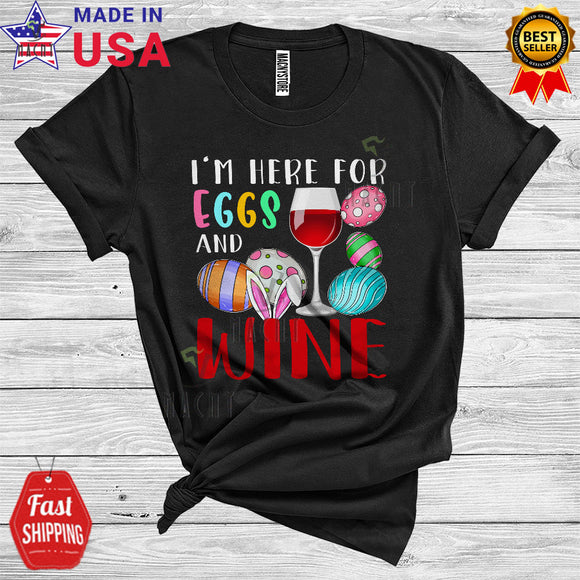MacnyStore - I'm Here For Eggs And Wine Funny Cool Easter Day Beer Drunk Drinking Egg Hunt T-Shirt