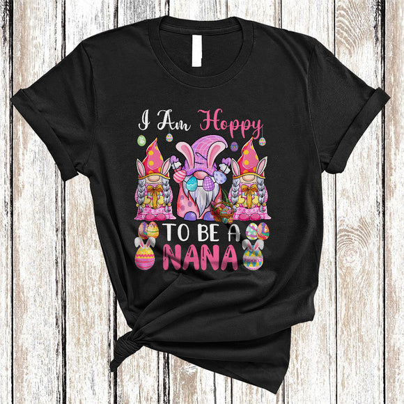 MacnyStore - I'm Hoppy To Be A nana, Amazing Easter Three Bunny Gnomes Gnomies, Matching Family Group T-Shirt