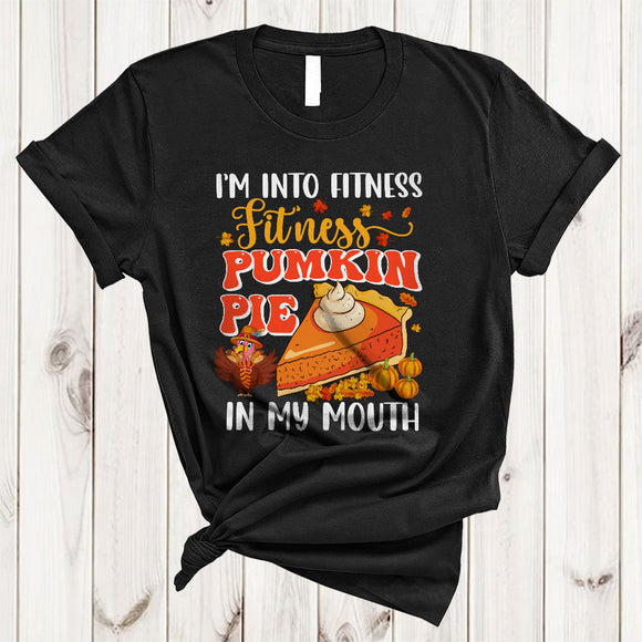 MacnyStore - I'm Into Fitness Fit'ness Pumpkin Pie, Humorous Thanksgiving Turkey Pumpkin Pie, Fitness Workout T-Shirt