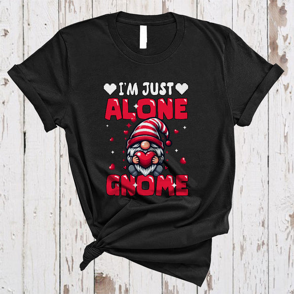 MacnyStore - I'm Just Alone Gnome, Adorable Valentine's Day Gnome Holding Heart, Matching Gnomies Lover T-Shirt