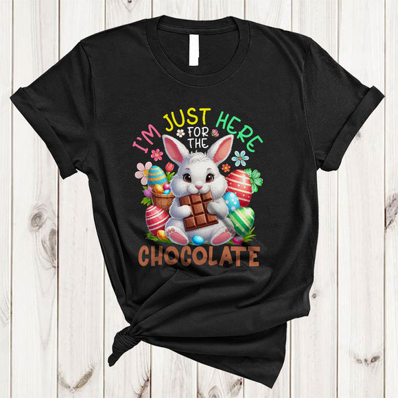 MacnyStore - I'm Just Here For The Chocolate, Wonderful Easter Bunny Eating Chocolate, Eggs Hunting Family T-Shirt