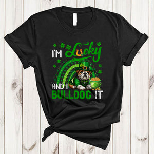 MacnyStore - I'm Lucky And I Bulldog It, Amazing St. Patrick's Day Bulldog Lover, Rainbow Irish Shamrock T-Shirt