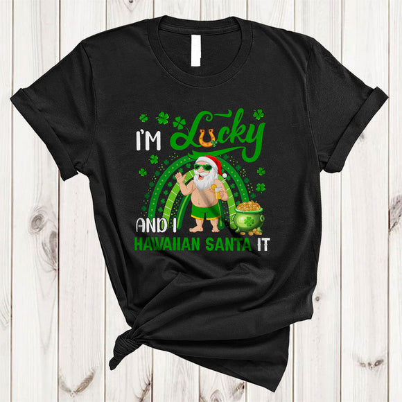 MacnyStore - I'm Lucky And I Hawaiian Santa It, Amazing St. Patrick's Day Hawaiian Santa, Rainbow Irish Shamrock T-Shirt