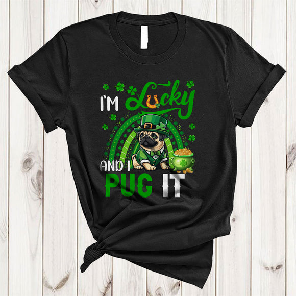 MacnyStore - I'm Lucky And I Pug It, Amazing St. Patrick's Day Pug Lover, Rainbow Irish Shamrock T-Shirt