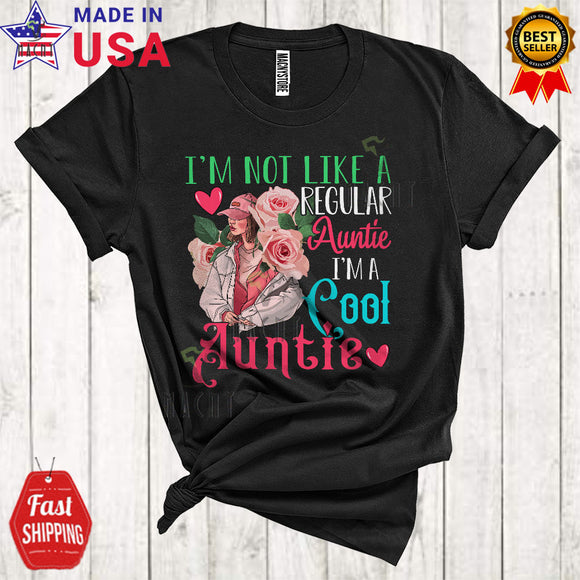 MacnyStore - I'm Not Like A Regular Auntie I'm A Cool Auntie Cool Cute Mother's Day Women Roses Family T-Shirt