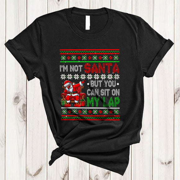 MacnyStore - I'm Not Santa But You Can Sit On My Lap, Sarcastic Christmas Santa, Dabbing Sweater Family T-Shirt