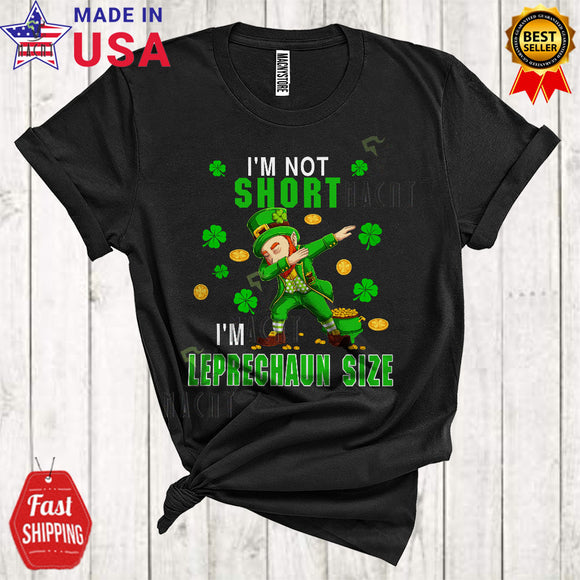 MacnyStore - I'm Not Short I'm Leprechaun Size Cool Funny St. Patrick's Day Irish Dabbing Leprechaun Shamrocks Lover T-Shirt