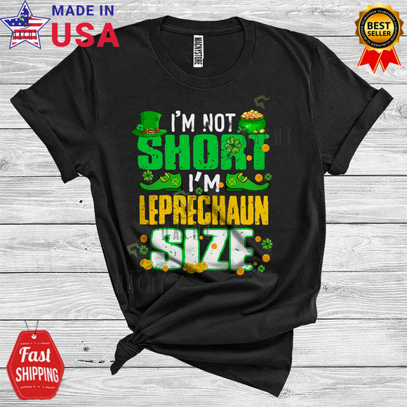 MacnyStore - I'm Not Short I'm Leprechaun Size Cool Funny St. Patrick's Day Leprechaun Hat Shoes Family Group T-Shirt