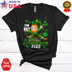 MacnyStore - I'm Not Short I'm Leprechaun Size Cute Funny St. Patrick's Day Irish Short Leprechaun Shamrocks Lover T-Shirt
