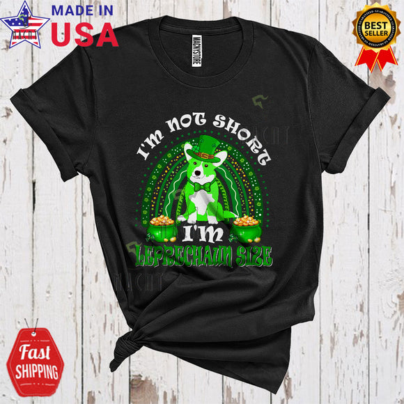 MacnyStore - I'm Not Short I'm Leprechaun Size Funny Cute St. Patrick's Day Leprechaun Corgi Dog Rainbow T-Shirt
