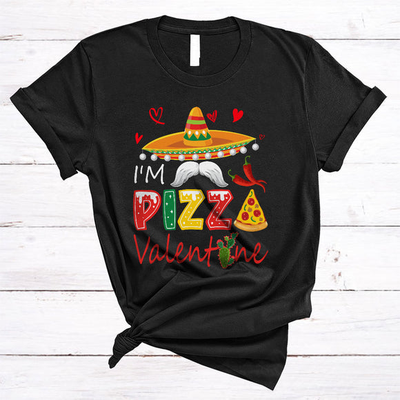 MacnyStore - I'm Pizza Valentine, Amazing Valentine's Day Pizza Lover, Hearts Sunglasses Mexican Couple T-Shirt