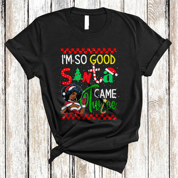 MacnyStore - I'm So Good Santa Came Twice, Funny Awesome Christmas Santa, Black Afro Women X-mas T-Shirt