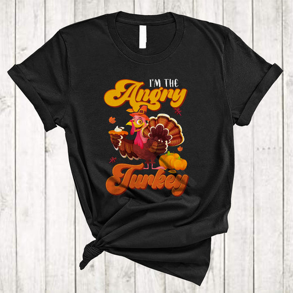 MacnyStore - I'm The Angry Turkey, Thanksgiving Turkey With Pumpkin Pie, Fall Matching Family Group T-Shirt