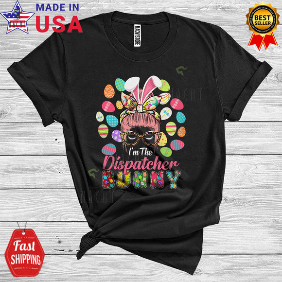 MacnyStore - I'm The Dispatcher Bunny Cute Cool Easter Day Bunny Bun Hair Woman Face Easter Eggs Hunt Lover T-Shirt