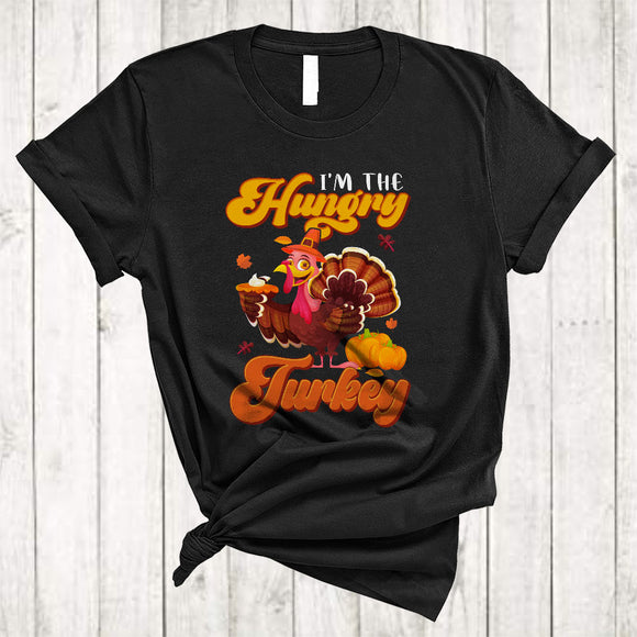 MacnyStore - I'm The Hungry Turkey, Thanksgiving Turkey With Pumpkin Pie, Fall Matching Family Group T-Shirt