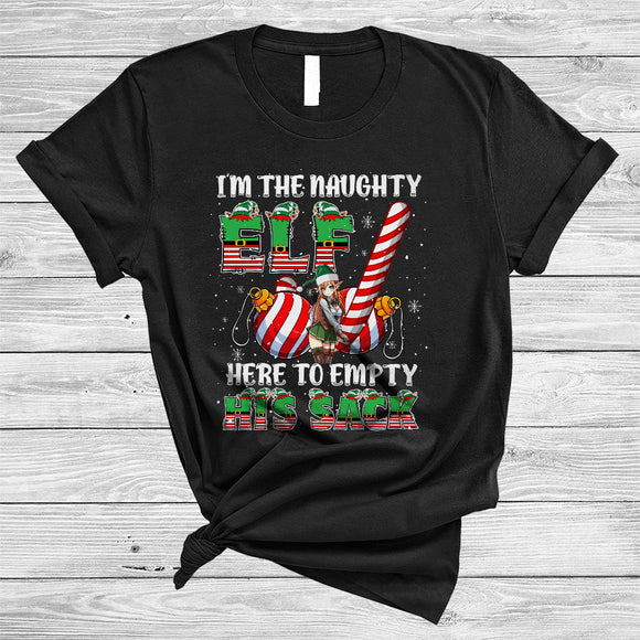 MacnyStore - I'm The Naughty ELF Empty His Sack, Sarcastic Christmas Women Adult ELF, X-mas Ornaments T-Shirt