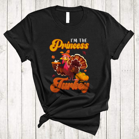 MacnyStore - I'm The Princess Turkey, Thanksgiving Turkey With Pumpkin Pie, Fall Matching Family Group T-Shirt