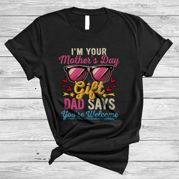 MacnyStore - I'm Your Mother's Day Gift, Humorous Vintage Mother's Day Sunglasses, Family Lover T-Shirt