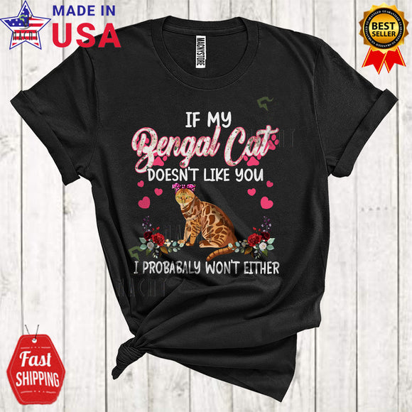 MacnyStore - If My Bengal Cat Doesn't Like You Cute Funny Mother's Day Matching Family Floral Bengal Cat Lover T-Shirt