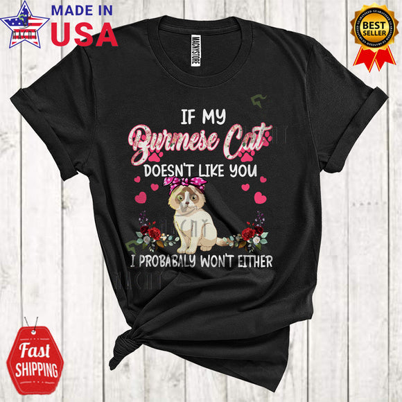 MacnyStore - If My Burmese Cat Doesn't Like You Cute Funny Mother's Day Matching Family Floral Burmese Cat Lover T-Shirt