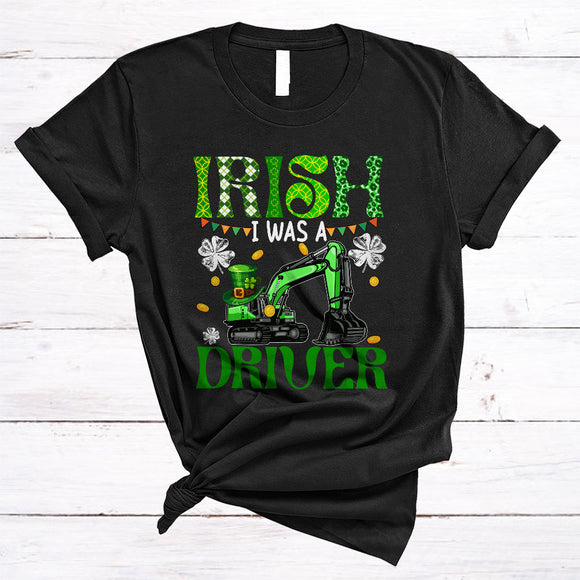 MacnyStore - Irish I Was A Driver, Amazing St. Patrick's Day Shamrocks, Irish Matching Excavator Driver Lover T-Shirt