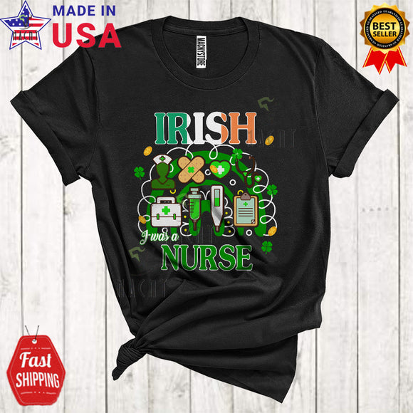 MacnyStore - Irish I Was A Nurse Funny Cool St. Patrick's Day Rainbow Irish Nurse Tools Lover T-Shirt