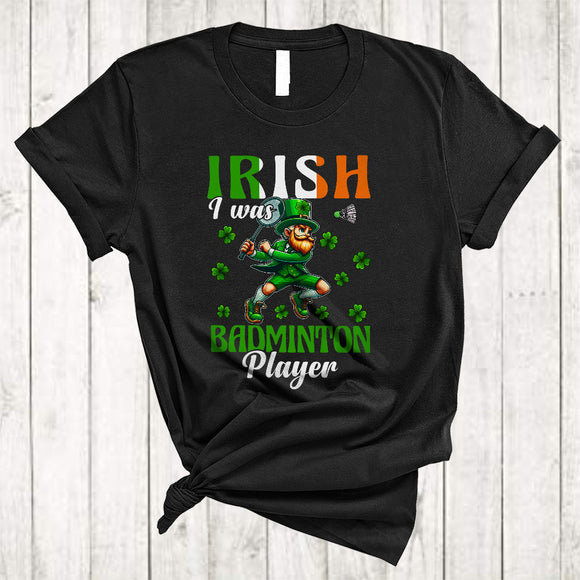 MacnyStore - Irish I Was Badminton Player, Lovely St. Patrick's Day Leprechaun Playing Badminton, Sport Team T-Shirt