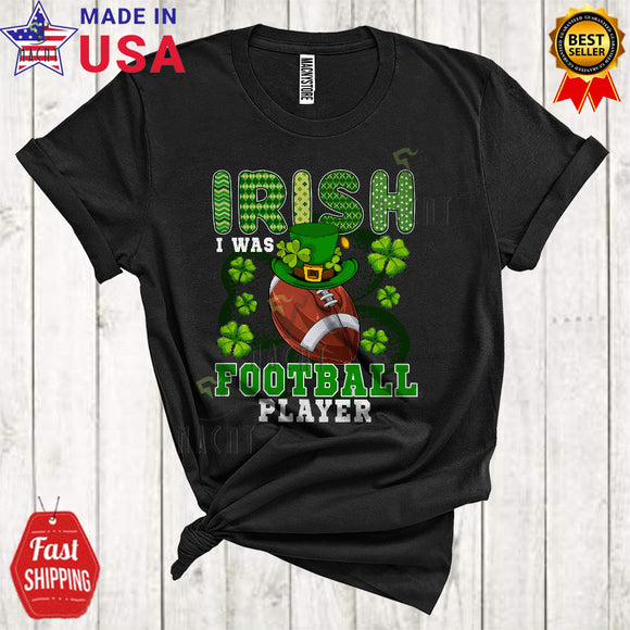 MacnyStore - Irish I Was Football Player Cool Happy St. Patrick's Day Shamrocks Leprechaun Sport Player Team T-Shirt