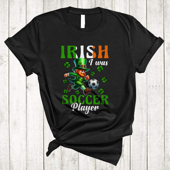 MacnyStore - Irish I Was Soccer Player, Lovely St. Patrick's Day Leprechaun Playing Soccer, Sport Team T-Shirt