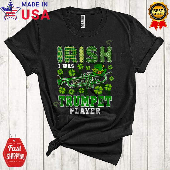 MacnyStore - Irish I Was Trumpet Player Cool Happy St. Patrick's Day Shamrocks Leprechaun Musical Instruments Player T-Shirt